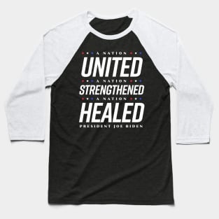 A Nation United Strengthened and Healed Baseball T-Shirt